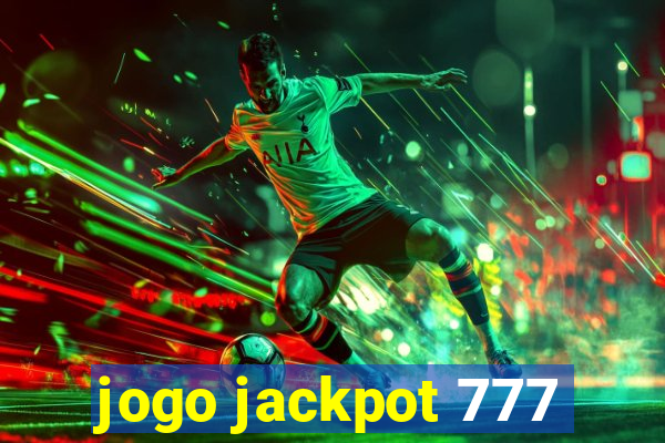 jogo jackpot 777