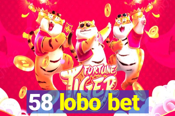 58 lobo bet