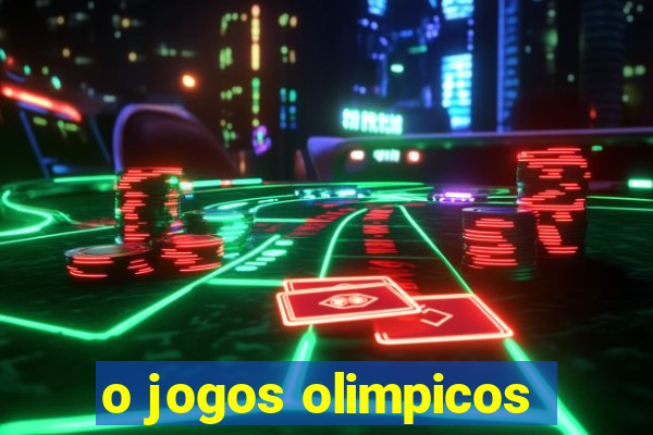 o jogos olimpicos