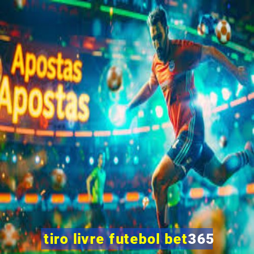 tiro livre futebol bet365