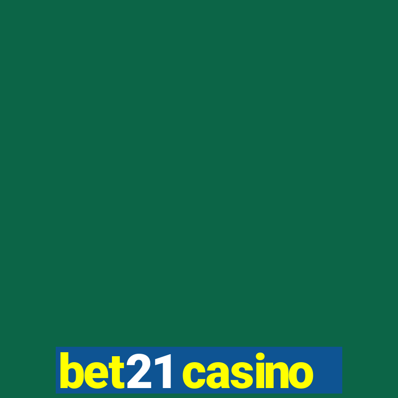 bet21 casino