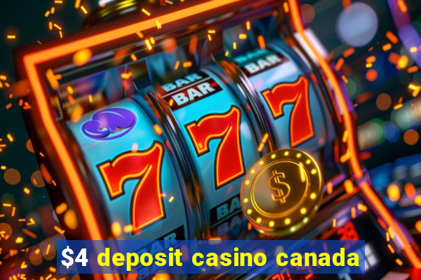 $4 deposit casino canada