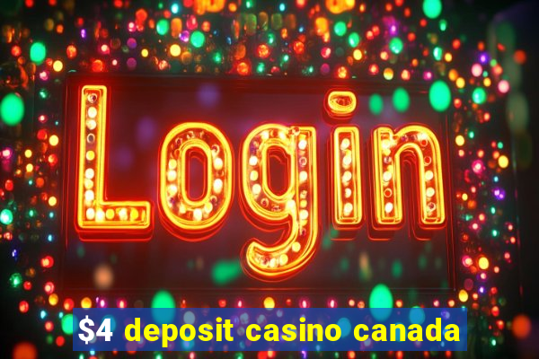 $4 deposit casino canada