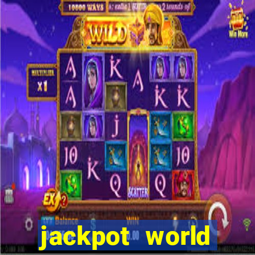 jackpot world casino games