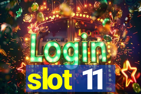 slot 11