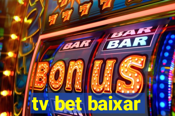 tv bet baixar