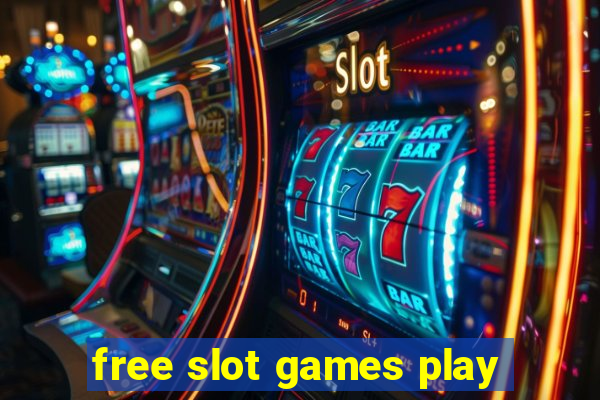 free slot games play