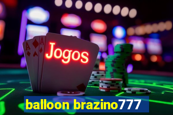 balloon brazino777