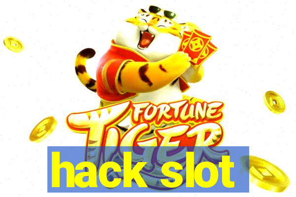 hack slot