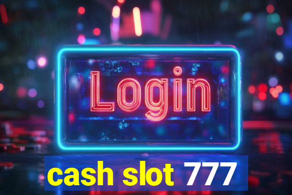 cash slot 777