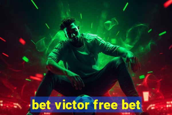 bet victor free bet