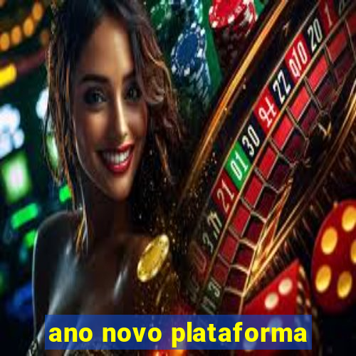 ano novo plataforma