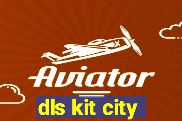 dls kit city