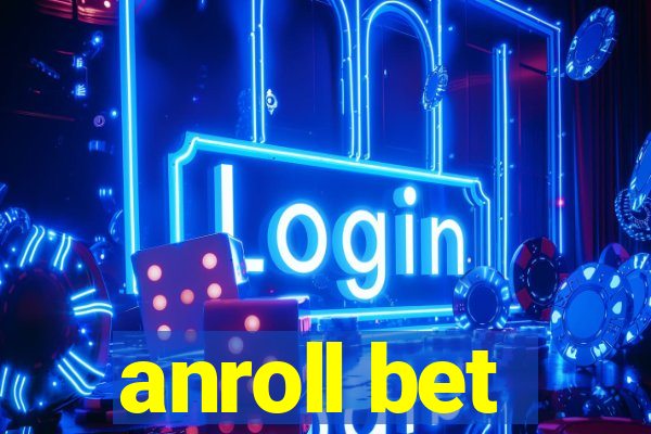 anroll bet