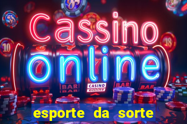 esporte da sorte casino fortune tiger