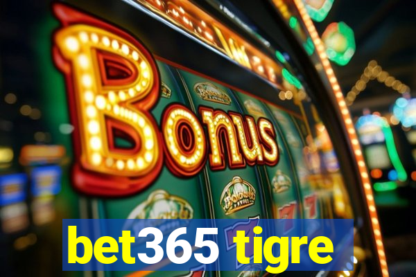 bet365 tigre