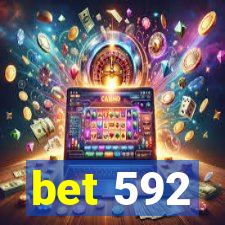 bet 592