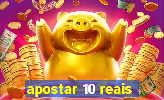 apostar 10 reais