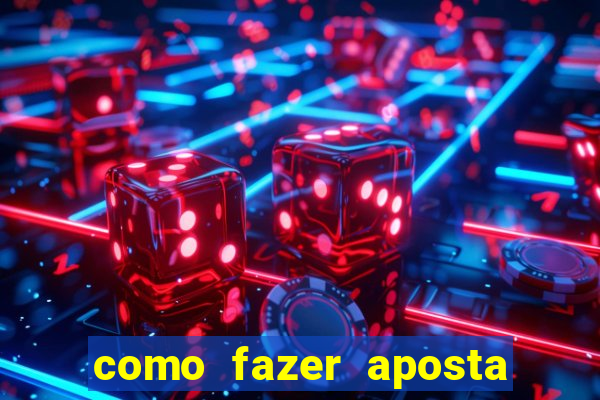 como fazer aposta em jogos de futebol