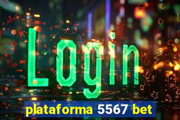 plataforma 5567 bet