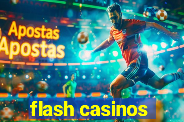 flash casinos