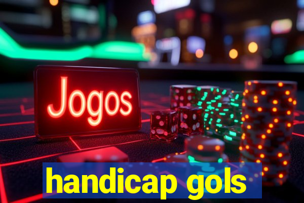 handicap gols