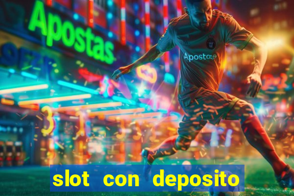 slot con deposito minimo 5 euro