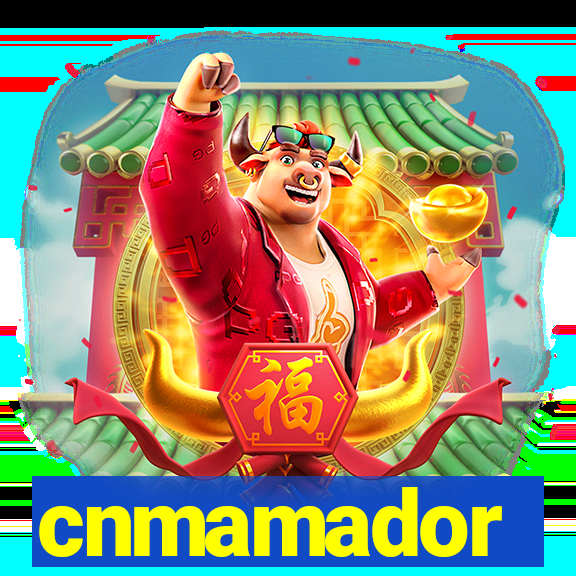 cnmamador