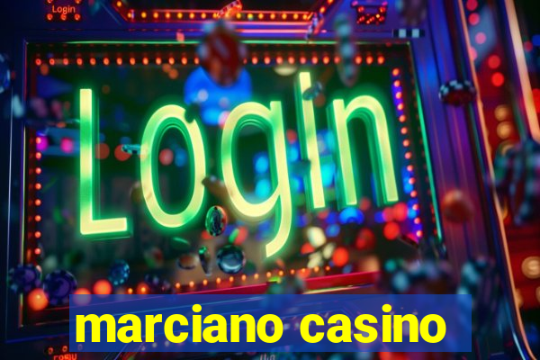 marciano casino