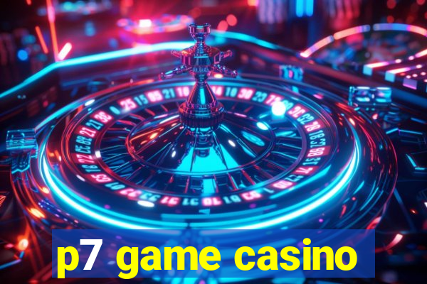 p7 game casino