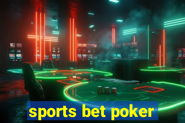 sports bet poker