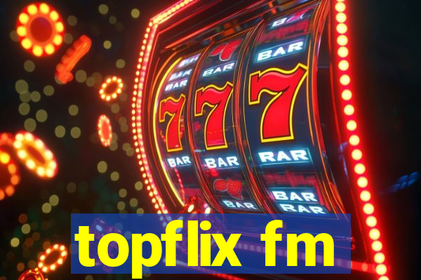 topflix fm