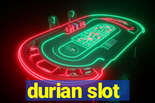 durian slot