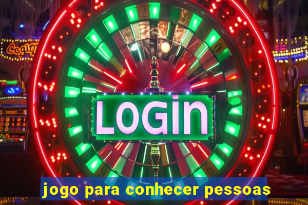 jogo para conhecer pessoas