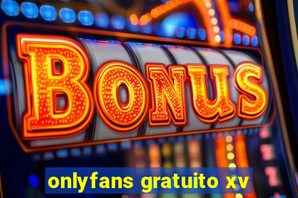 onlyfans gratuito xv