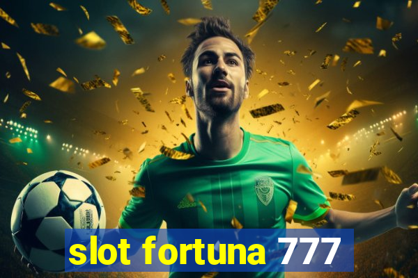 slot fortuna 777