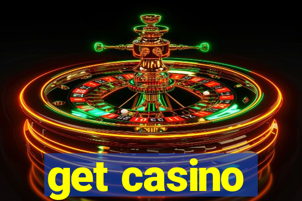 get casino