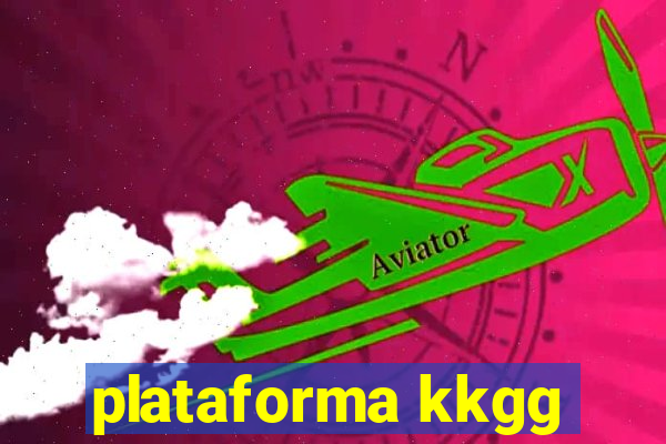 plataforma kkgg