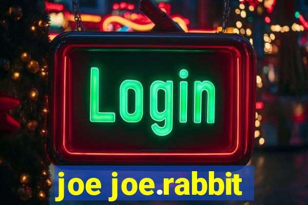 joe joe.rabbit