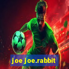 joe joe.rabbit