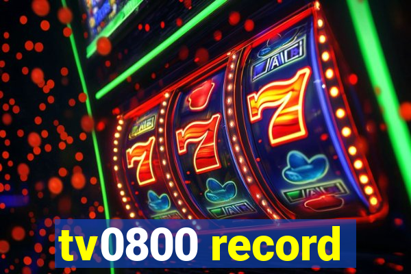 tv0800 record