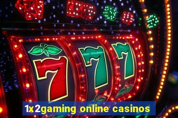 1x2gaming online casinos