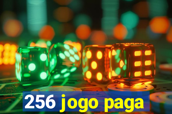 256 jogo paga