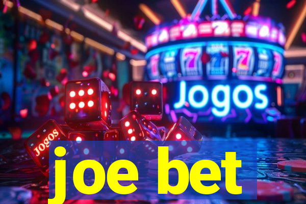 joe bet