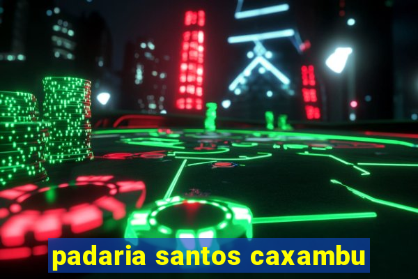 padaria santos caxambu