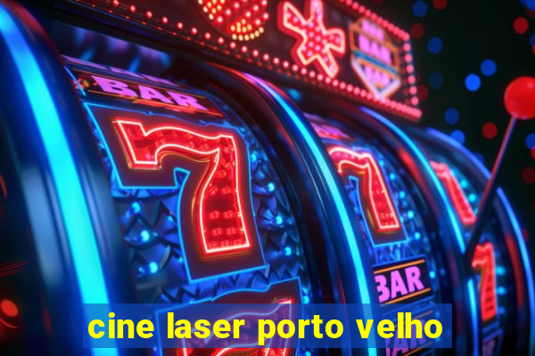 cine laser porto velho