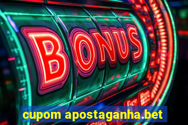 cupom apostaganha.bet