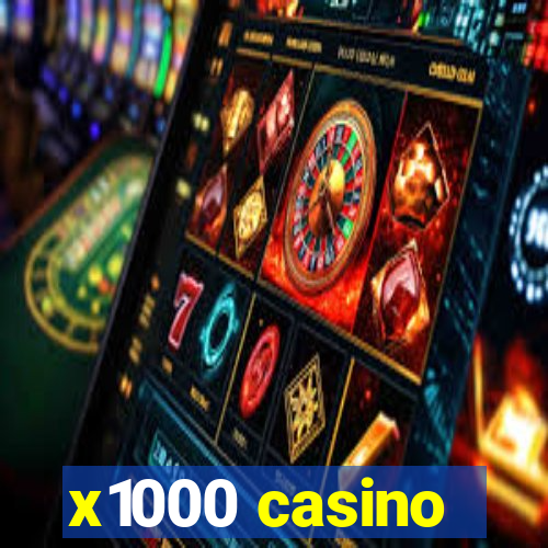 x1000 casino