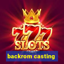 backrom casting