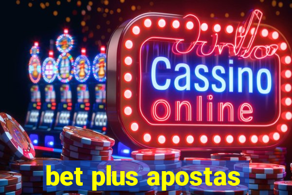 bet plus apostas